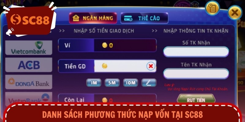 Danh sách phương thức nạp vốn tại SC88