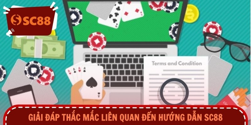 Giải đáp thắc mắc liên quan đến hướng dẫn SC88