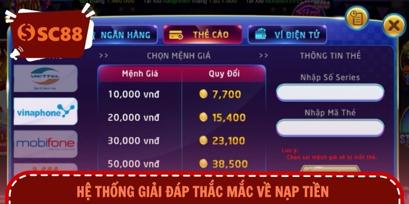 Hệ thống giải đáp thắc mắc về nạp tiền 