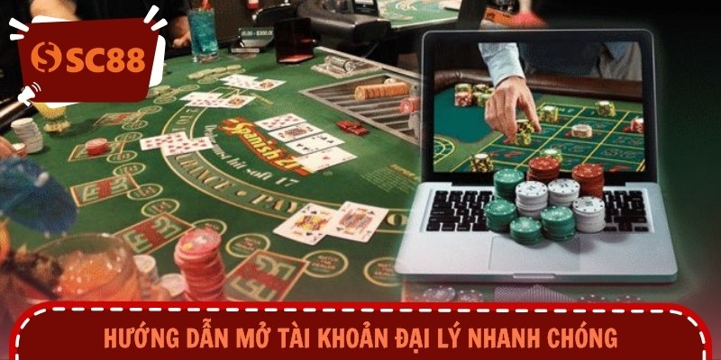 Hướng dẫn mở tài khoản đại lý nhanh chóng