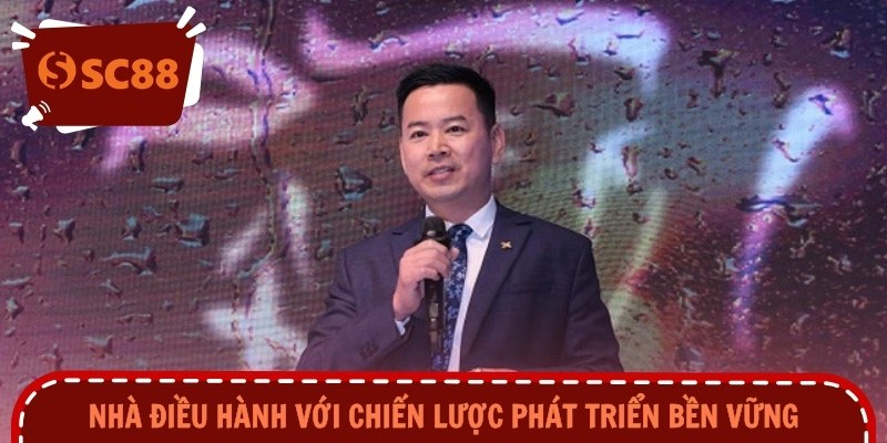 Nhà điều hành với chiến lược phát triển bền vững
