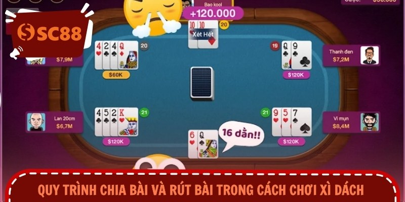 Quy trình chia bài và rút bài trong cách chơi xì dách 